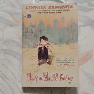 Half A World Away Cynthia Kadohata Author of the National Book Award Winner
